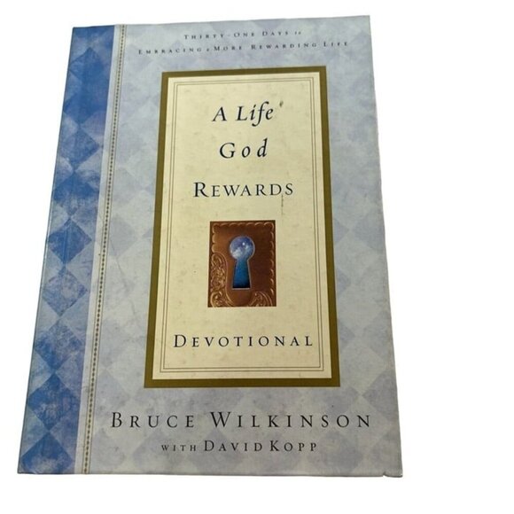 A Life God Rewards Devotional Hardcover Book  by Bruce Wilkinson With David Kopp - Picture 1 of 7